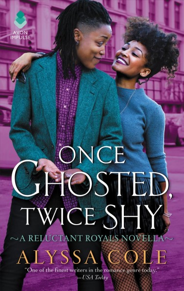 Once ghosted, twice shy / Alyssa Cole.