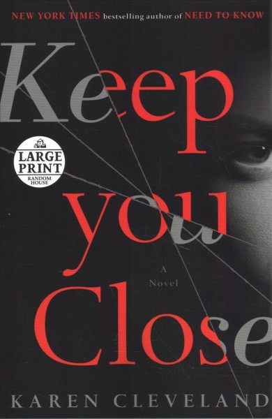 Keep you close : a novel / Karen Cleveland.