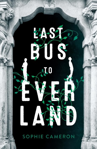 Last bus to Everland / Sophie Cameron.