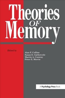 Theories of memory / edited by Alan F. Collins ... [et al.]. --