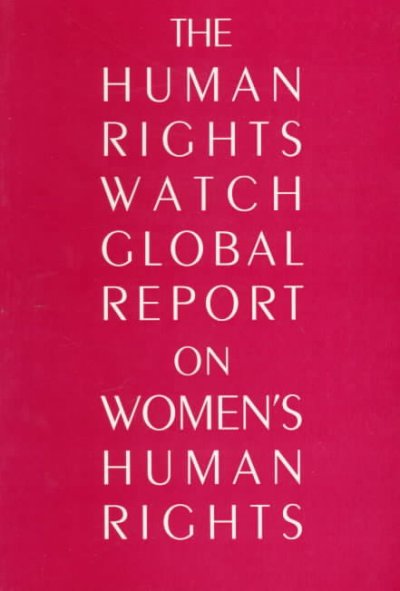 The Human Rights Watch global report on women's human rights. --
