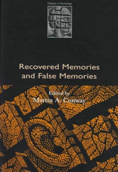 Recovered memories and false memories / edited by Martin A. Conway.