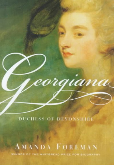 Georgiana, Duchess of Devonshire / Amanda Foreman.