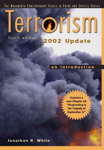 Terrorism : an introduction / Jonathan R. White.