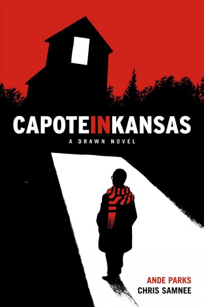 Capote in Kansas: a drawn novel / written by Ande Parks ; illustrated by Chris Samnee ; lettered by Ande Parks ; design by Keith Wood ; edited by James Lucas Jones.