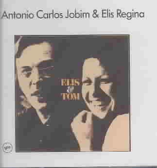 Elis & Tom [sound recording] / [Antonio Carlos Jobim].