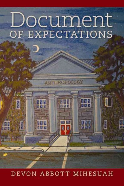 Document of expectations [electronic resource] / Devon Abbott Mihesuah.