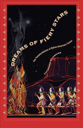 Dreams of fiery stars [electronic resource] : the transformations of native American fiction / Catherine Rainwater.
