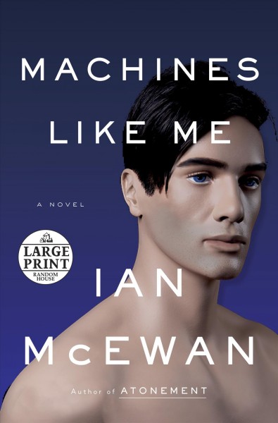 Machines like me : and people like you / Ian McEwan.