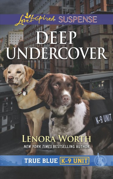 Deep undercover / Lenora Worth.