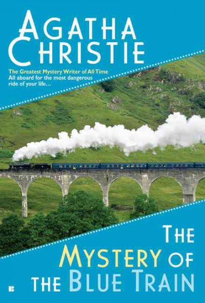 The mystery of the blue train : a Hercule Poirot mystery / Agatha Christie