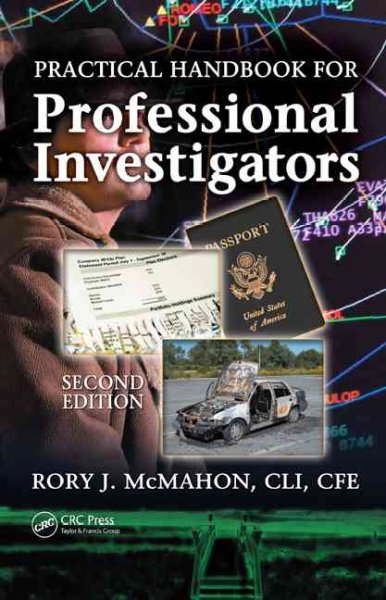 Practical handbook for professional investigators / Rory J. McMahon.