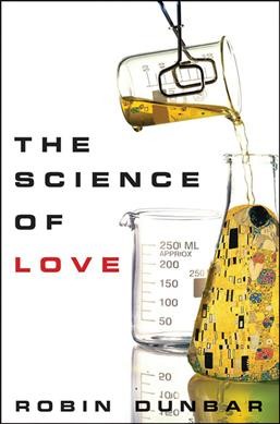 The science of love / Robin Dunbar.