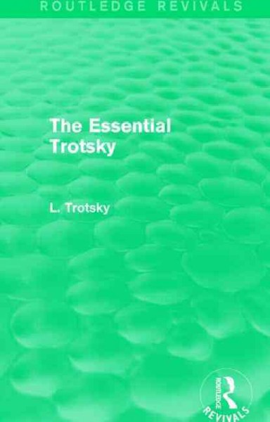 The essential Trotsky / Leon Trotsky.