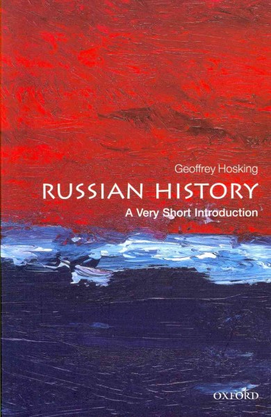 Russian history : a very short introduction / Geoffrey Hosking.