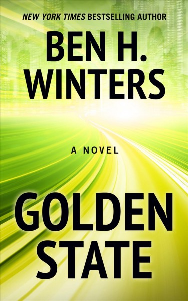 Golden State / Ben H. Winters.