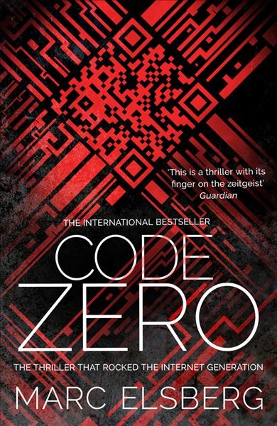 Code Zero / Marc Elsberg ; translated from the German by Simon Pare.