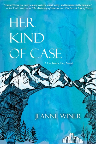 Her kind of case : a Lee Isaacs, Esq. novel / Jeanne Winer.