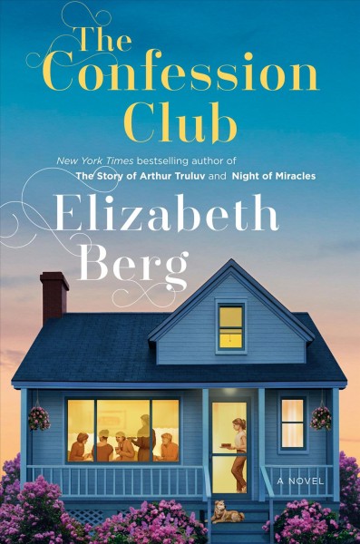 The confession club : a novel / Elizabeth Berg.