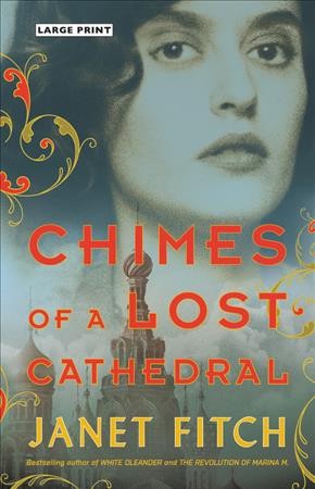 Chimes of a lost cathedral / Janet Fitch.