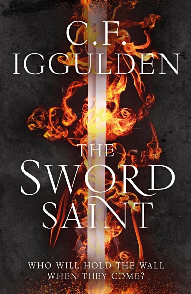 The sword saint / C.F. Iggulden.