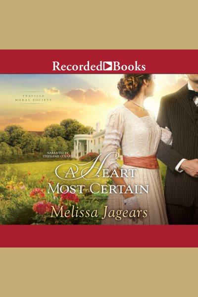 A heart most certain [electronic resource] / Melissa Jagears.