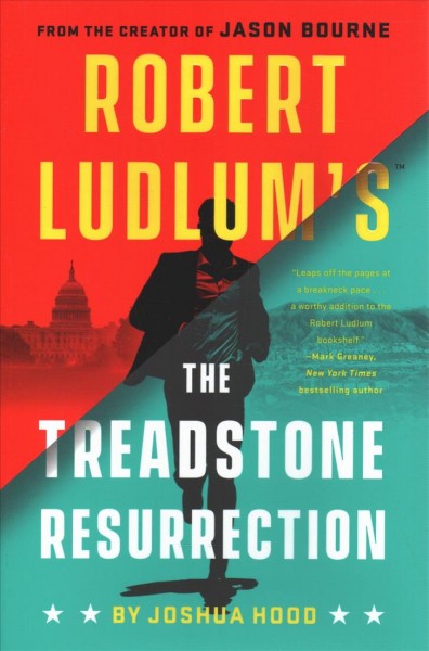 Robert Ludlum's The Treadstone resurrection / Joshua Hood.