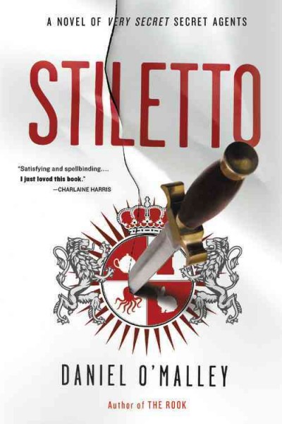Stiletto : a novel / Daniel O'Malley.