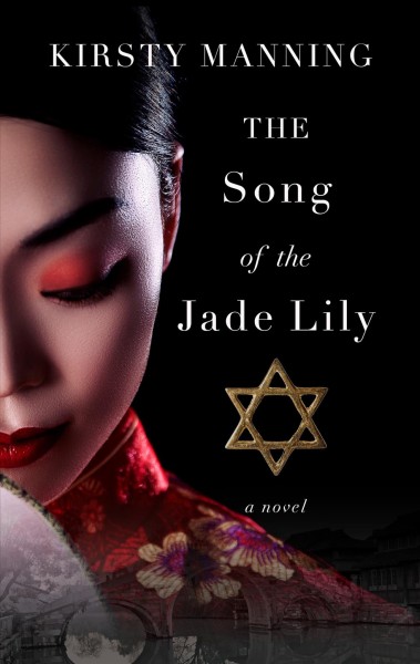 The song of the jade lily / Kirsty Manning.