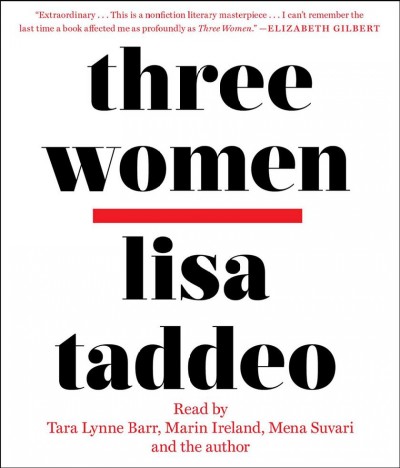 Three women [sound recording] / Lisa Taddeo.