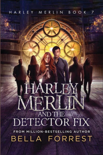 Harley Merlin and the Detector Fix: v.7 :  Harley Merlin / Bella Forrest.