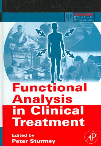 Functional analysis in clinical treatment / editor, Peter Sturmey.