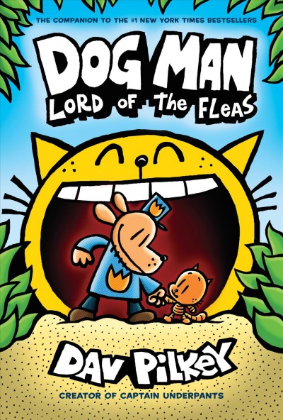 Dog man. Lord of the fleas / written and illustrated by Dav Pilkey, as George Beard and Harold Hutchins ; with color by Jose Garibaldi.