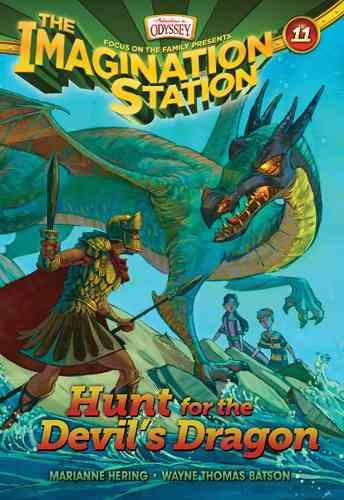 Hunt for the devil's dragon / Marianne Hering, Wayne Thomas Batson ; creative direction by Paul McCusker ; illustrated by David Hohn.