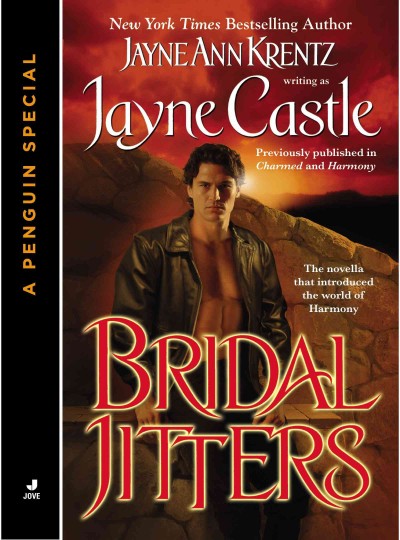 Bridal jitters / Jayne Ann Krentz writing as Jayne Castle.