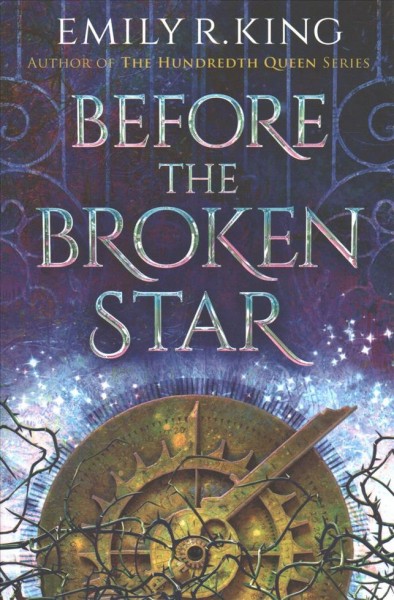 Before the broken star / Emily R. King.