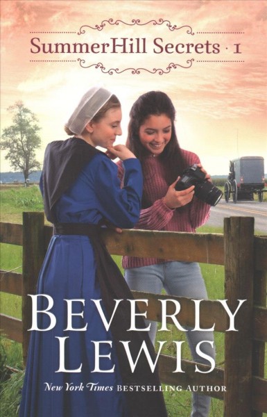SummerHill Secrets. 1 / Beverly Lewis