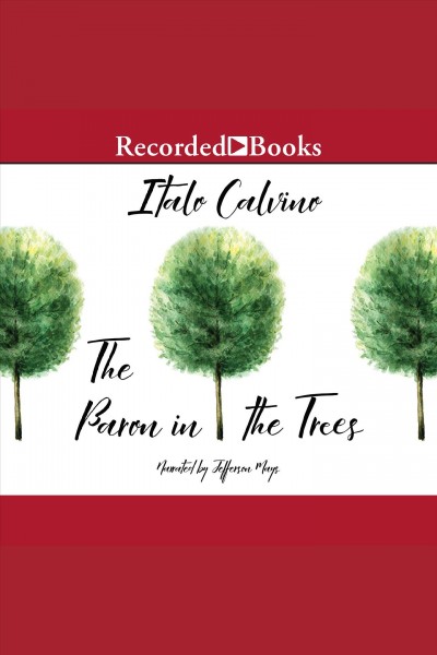 The baron in the trees [electronic resource] / Italo Calvino.