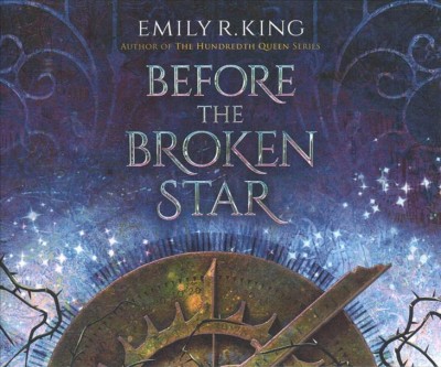 Before the Broken Star / Emily R. King.