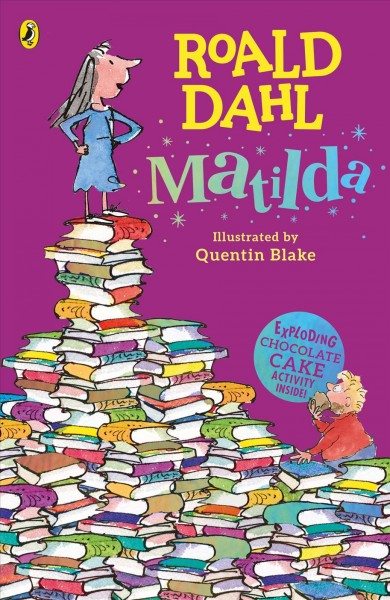 Matilda / Roald Dahl ; illustrated by Quentin Blake.