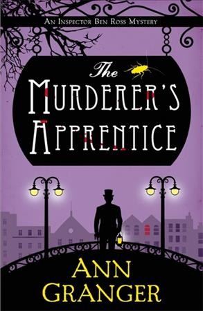 The murderer's apprentice / Ann Granger.