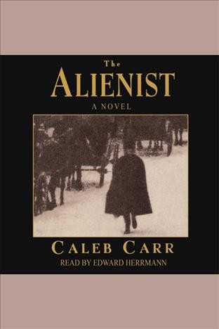 The alienist / Caleb Carr.