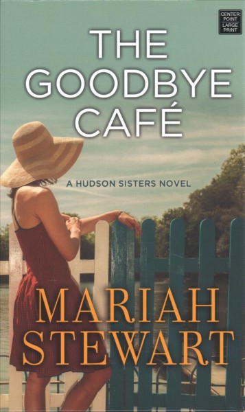 The Goodbye Café / Mariah Stewart.