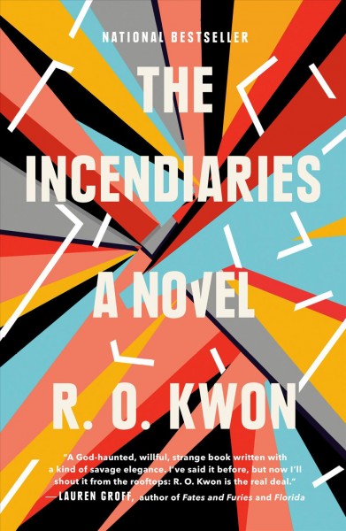 The incendiaries / R.O. Kwon.