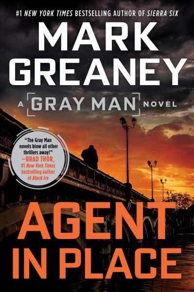 Agent in place / Mark Greaney.