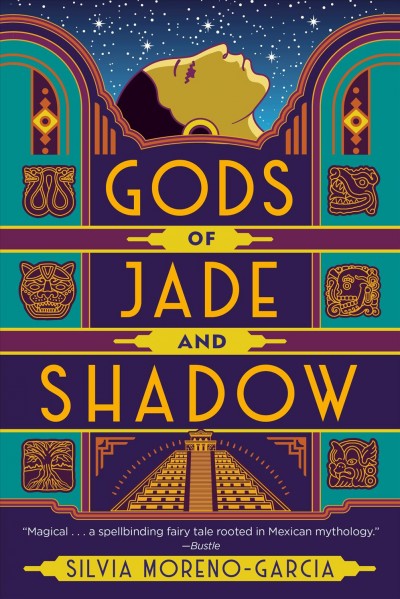 Gods of jade and shadow : a novel / Silvia Moreno-Garcia.