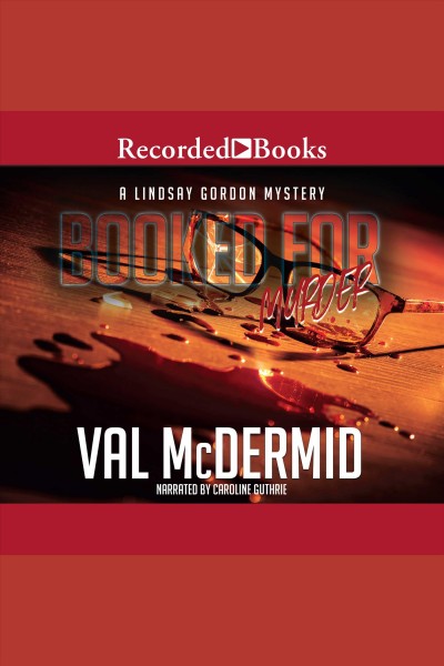 Booked for murder [electronic resource] / Val McDermid.