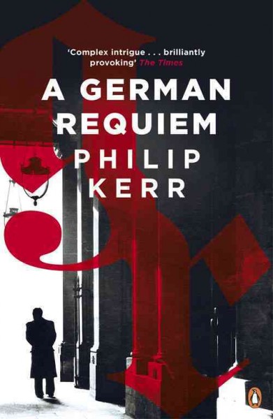 A German requiem / Philip Kerr.