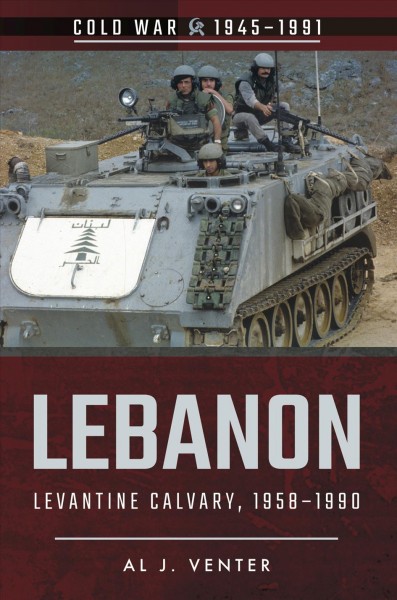LEBANON : Levantine calvary 1958-1990.