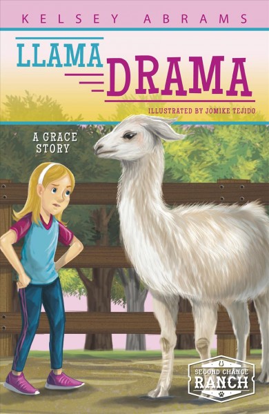 Llama drama : a Grace story / Kelsey Abrams ; illustrated by Jomike Tejido.